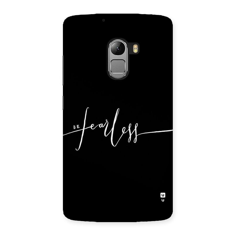 Always Be Fearless Back Case for Lenovo K4 Note