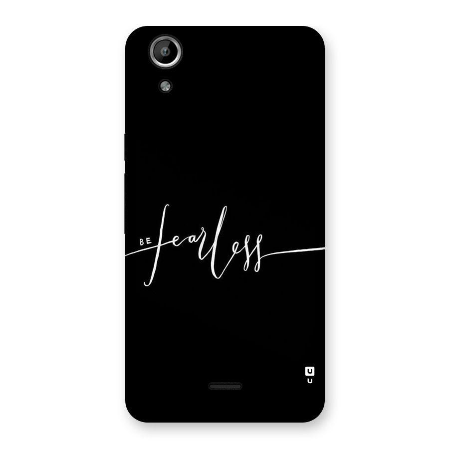 Always Be Fearless Back Case for Micromax Canvas Selfie Lens Q345