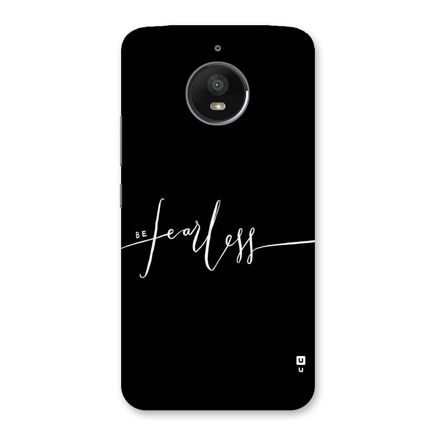 Always Be Fearless Back Case for Moto E4 Plus