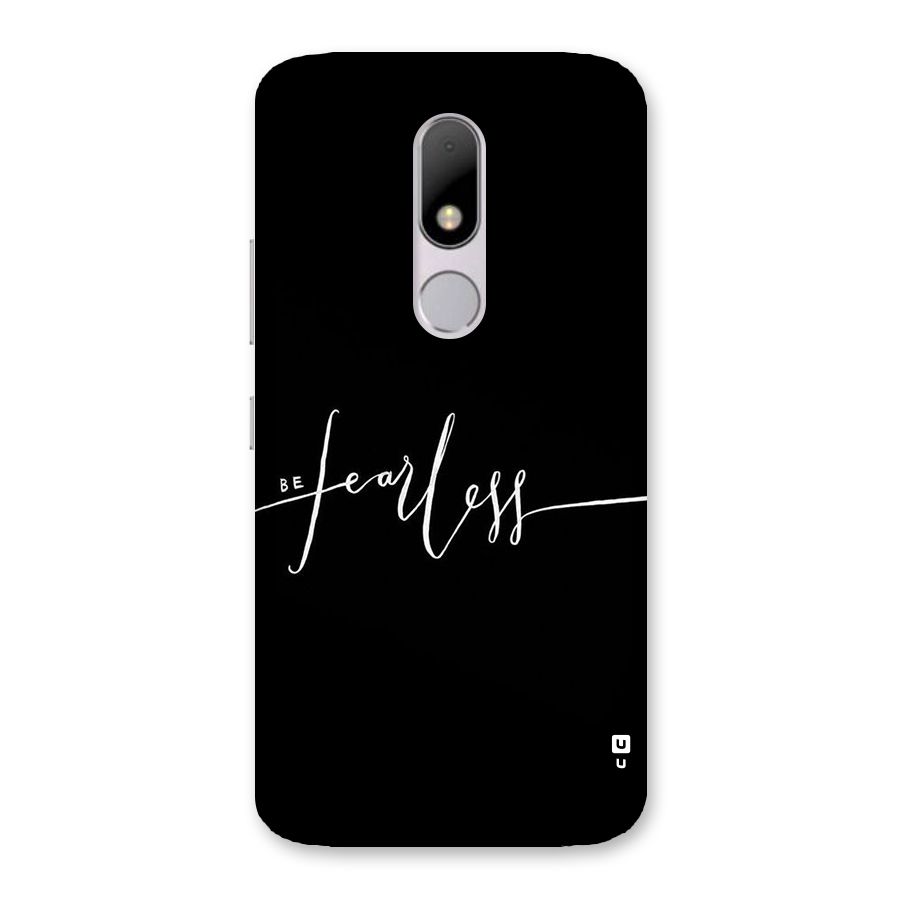 Always Be Fearless Back Case for Moto M