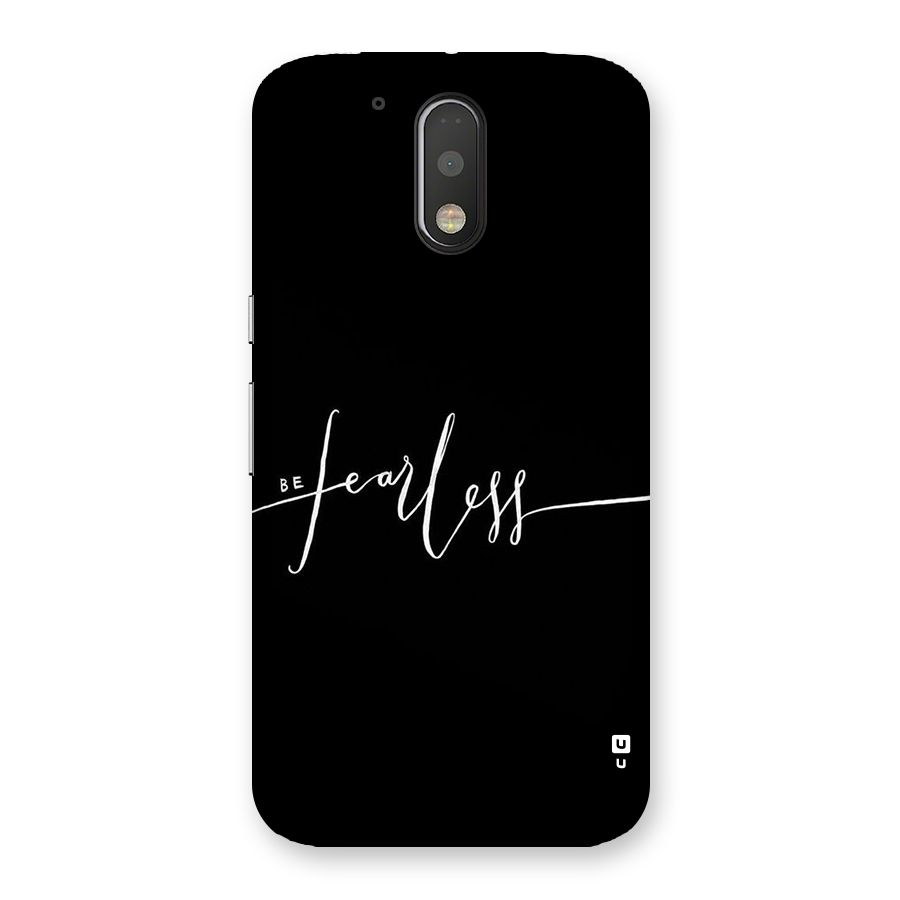 Always Be Fearless Back Case for Motorola Moto G4 Plus