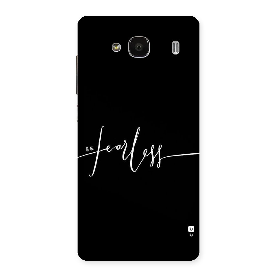 Always Be Fearless Back Case for Redmi 2s