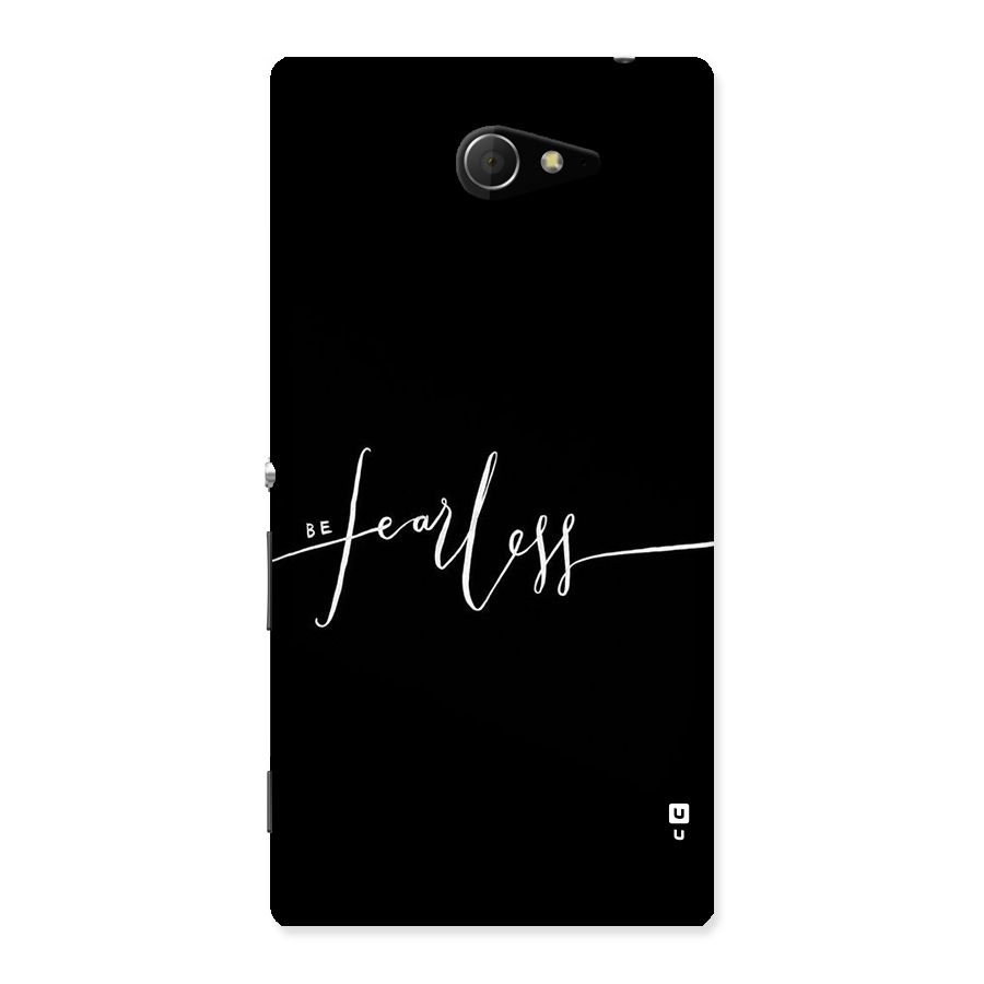 Always Be Fearless Back Case for Sony Xperia M2