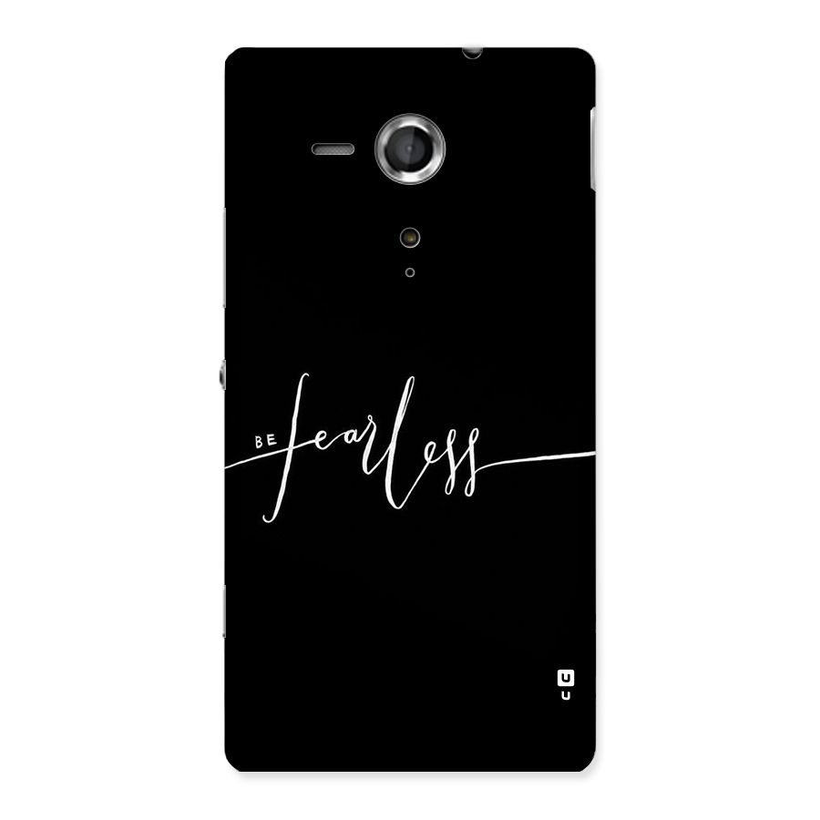 Always Be Fearless Back Case for Sony Xperia SP