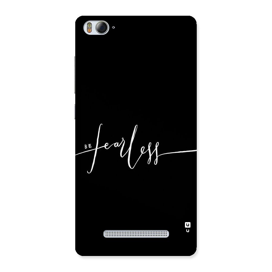Always Be Fearless Back Case for Xiaomi Mi4i