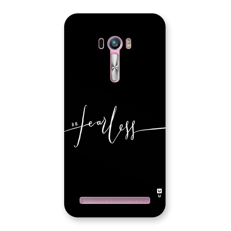 Always Be Fearless Back Case for Zenfone Selfie
