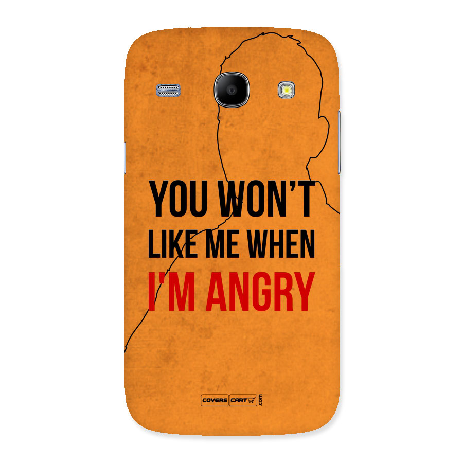 When I M Angry Back Case for Galaxy Core