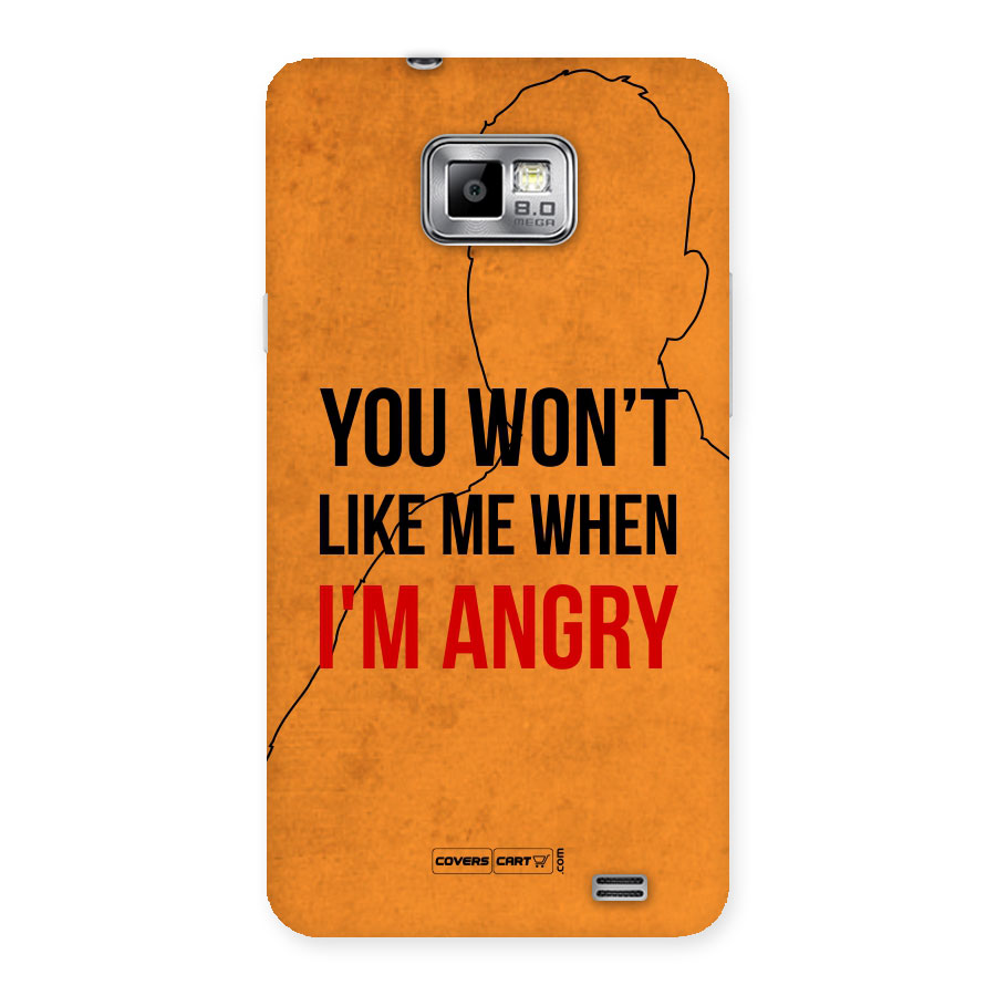 When I M Angry Back Case for Galaxy S2