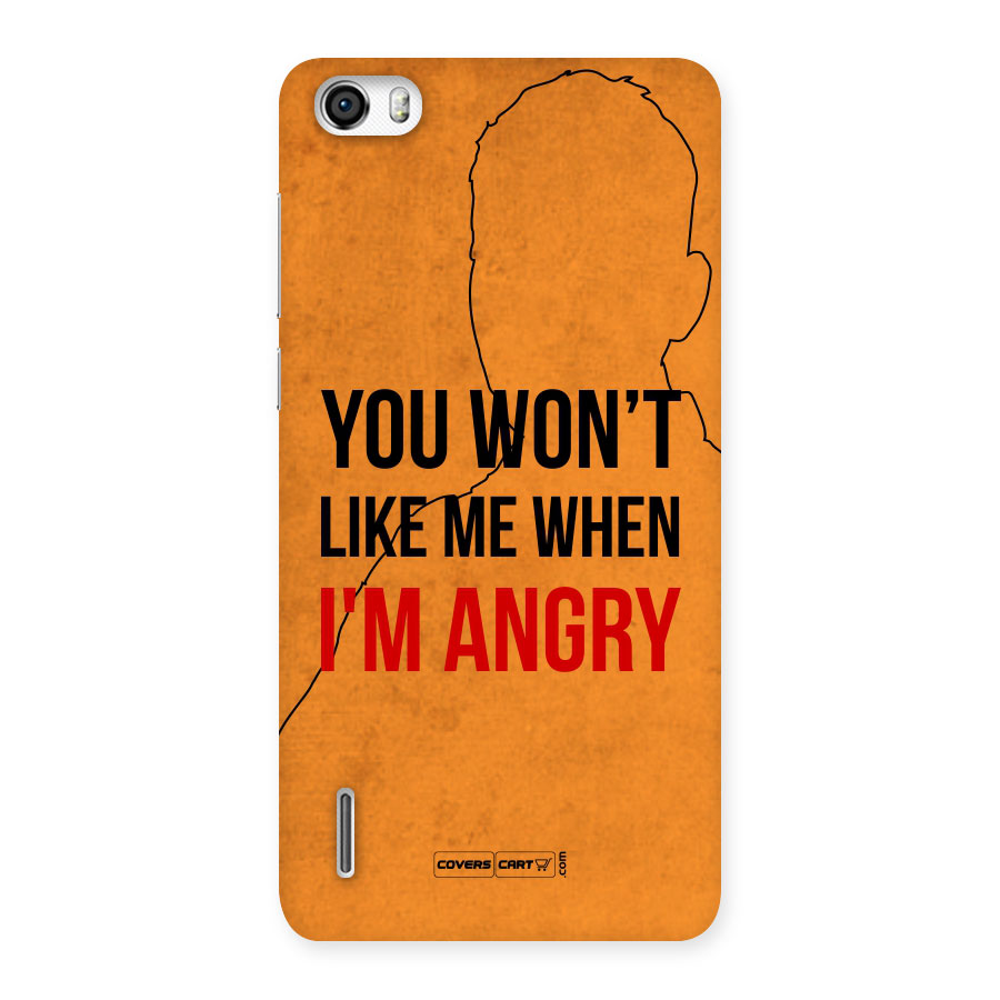 When I M Angry Back Case for Honor 6