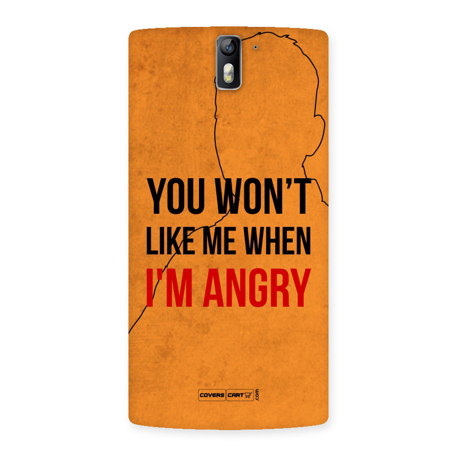 When I M Angry Back Case for One Plus One