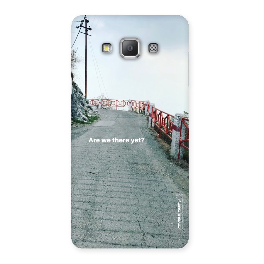 Are We There Yet Back Case for Galaxy A7