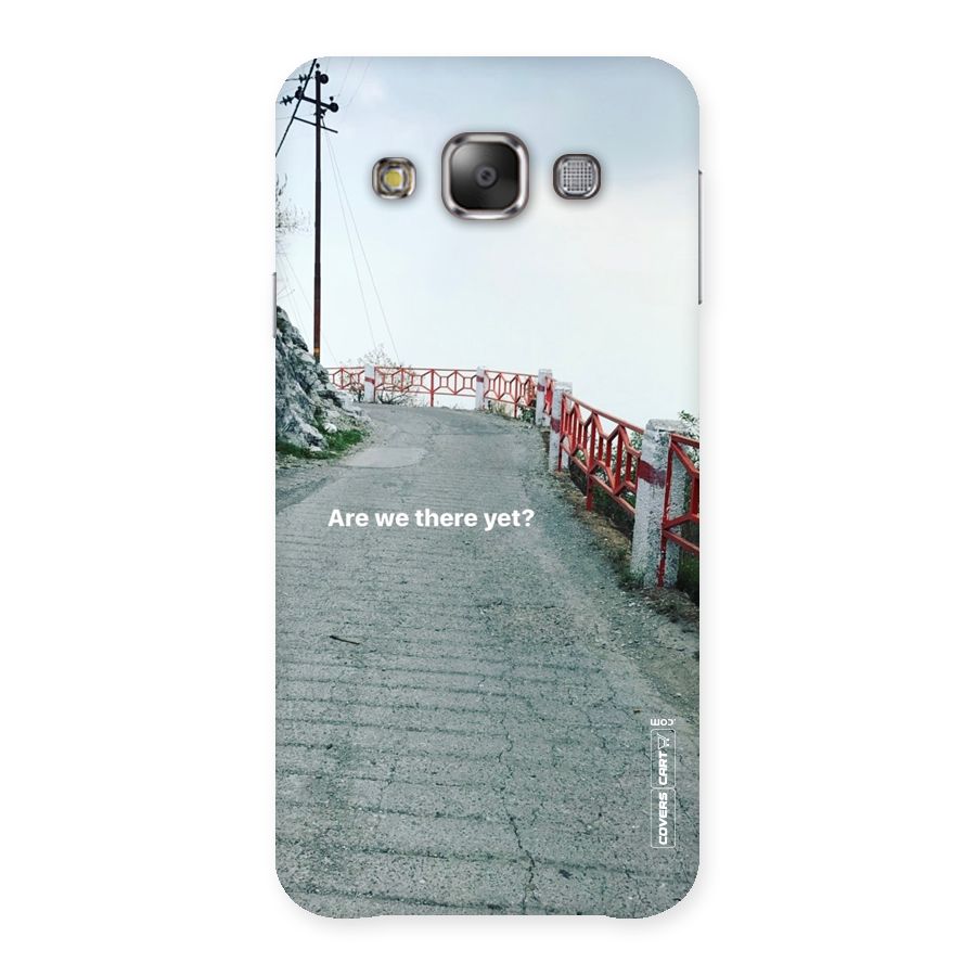 Are We There Yet Back Case for Galaxy E7