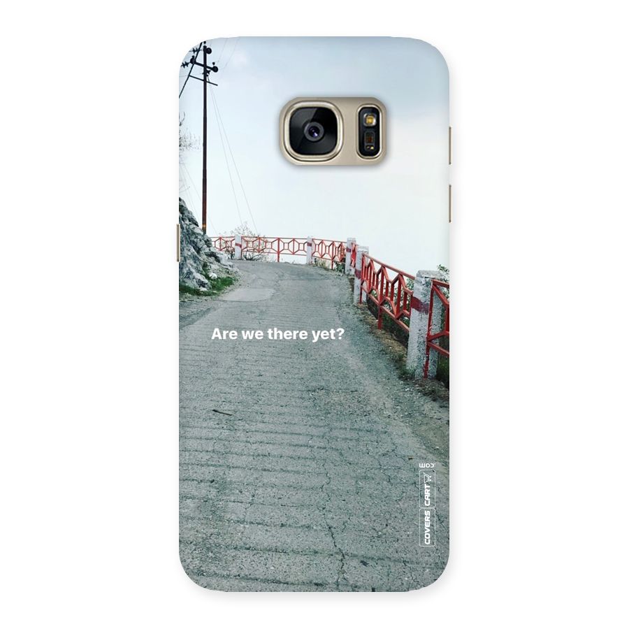Are We There Yet Back Case for Galaxy S7