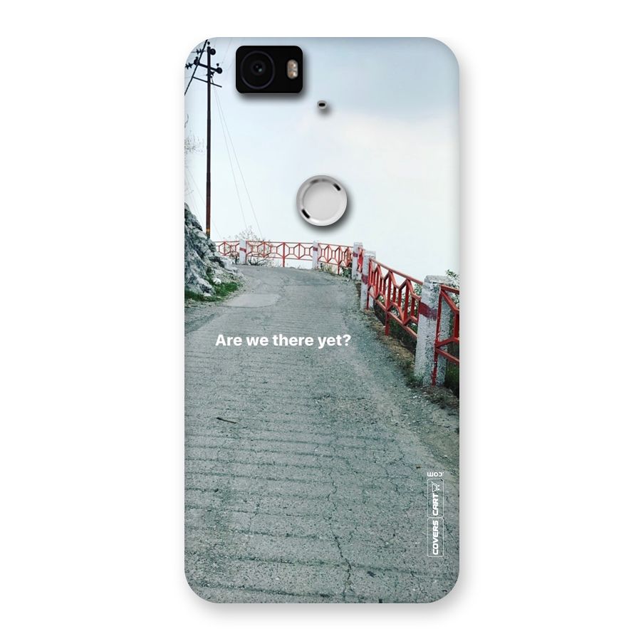 Are We There Yet Back Case for Google Nexus-6P