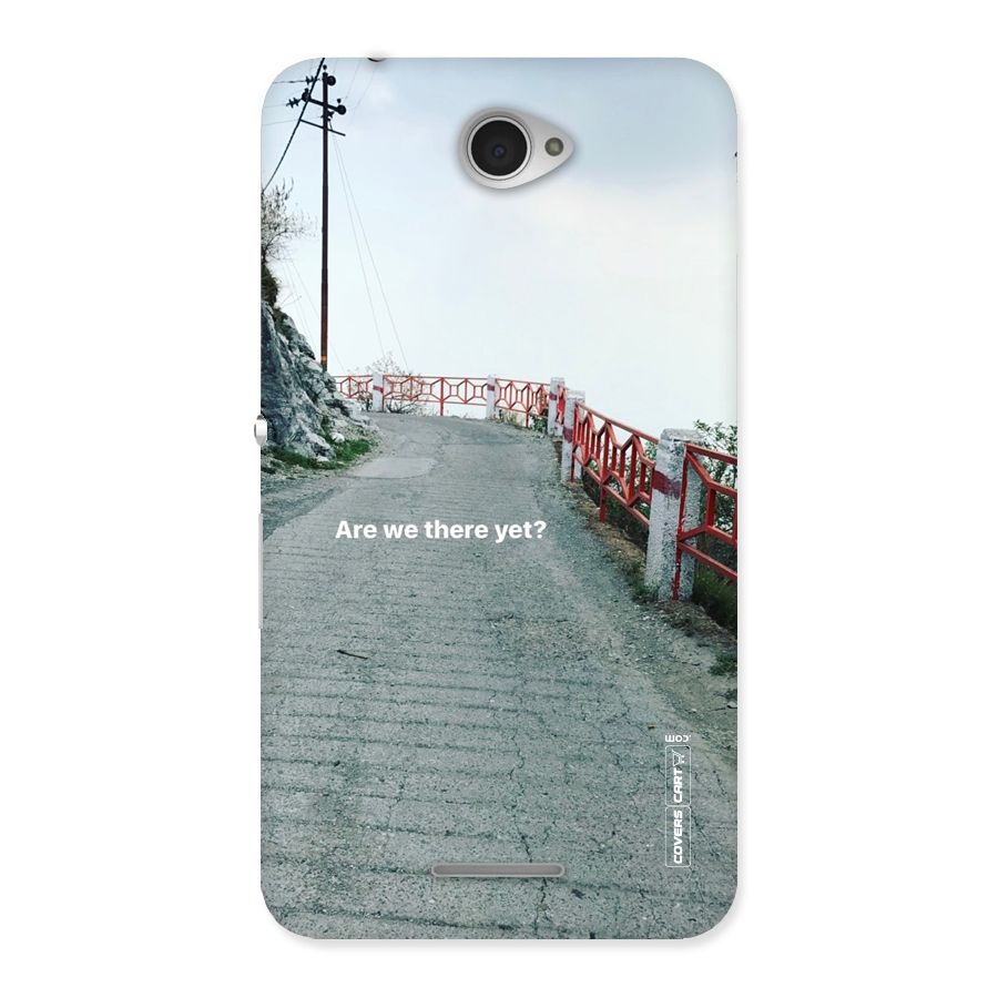 Are We There Yet Back Case for Sony Xperia E4