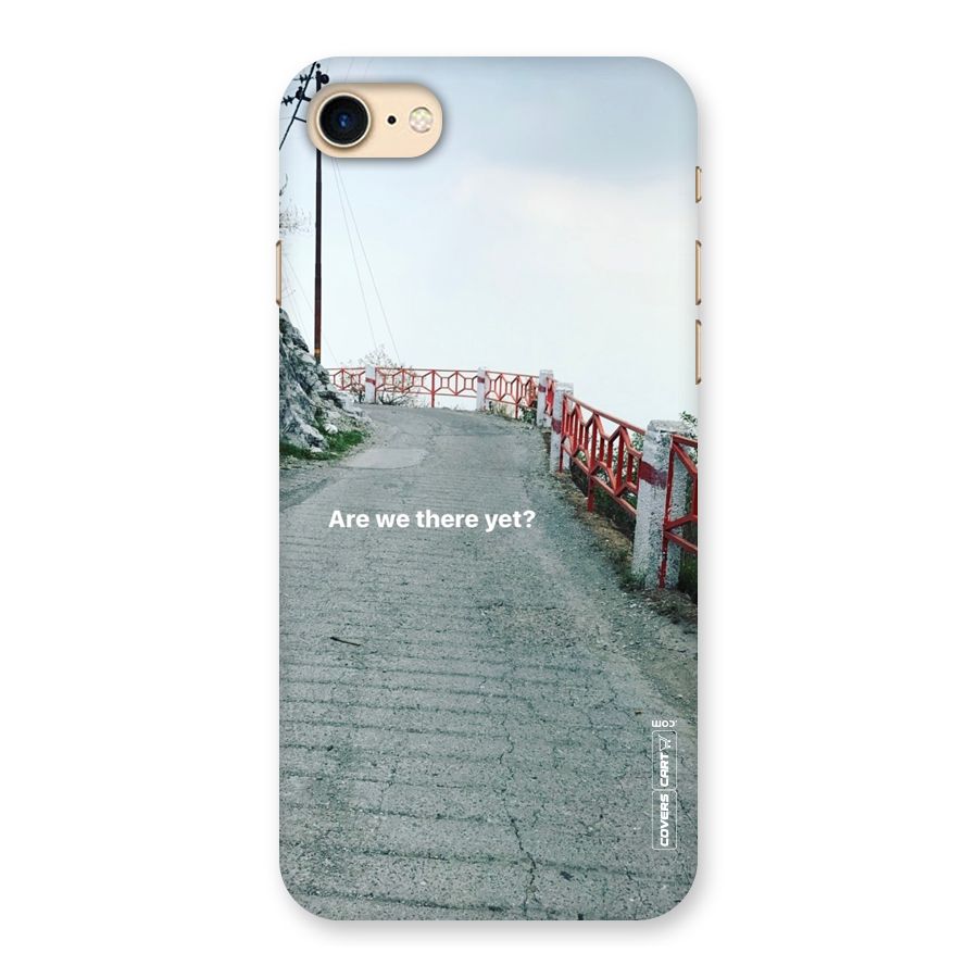 Are We There Yet Back Case for iPhone 7