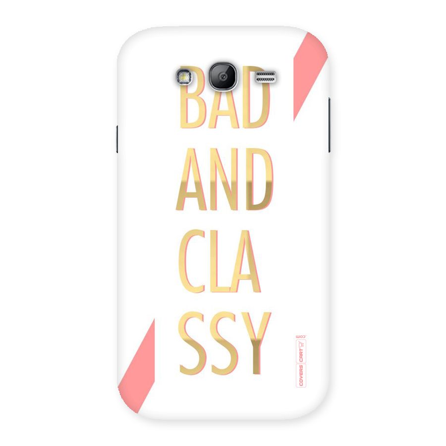 Bad And Classy Back Case for Galaxy Grand Neo