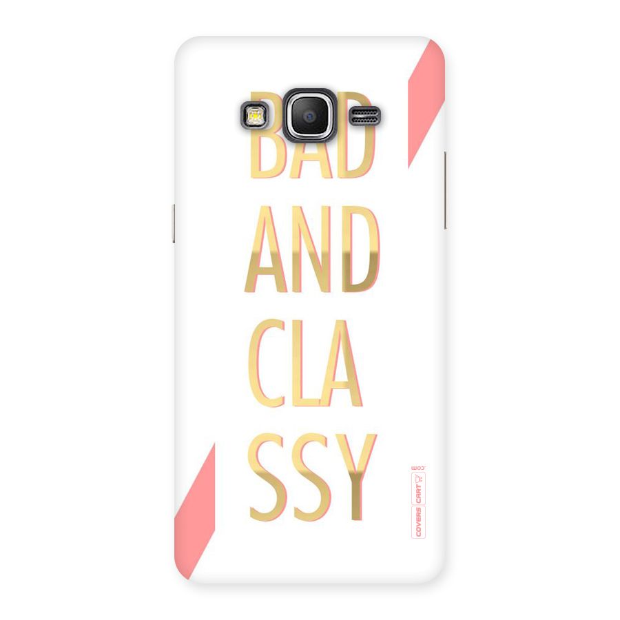 Bad And Classy Back Case for Galaxy Grand Prime