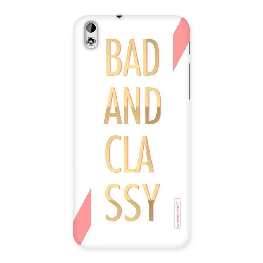 Bad And Classy Back Case for HTC Desire 816g