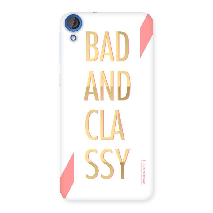 Bad And Classy Back Case for HTC Desire 820
