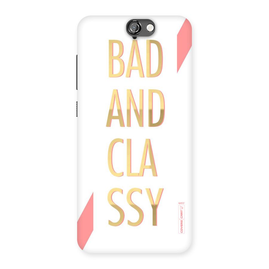 Bad And Classy Back Case for HTC One A9