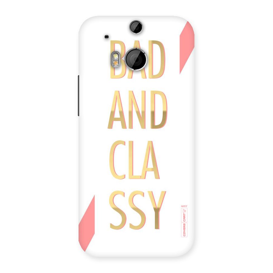 Bad And Classy Back Case for HTC One M8