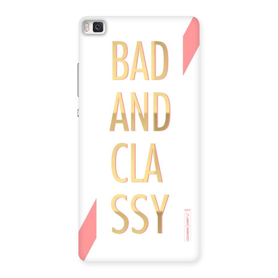 Bad And Classy Back Case for Huawei P8