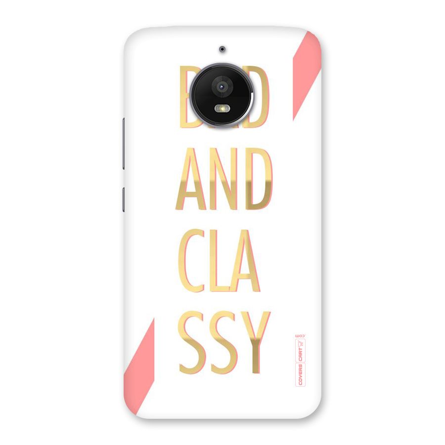 Bad And Classy Back Case for Moto E4 Plus