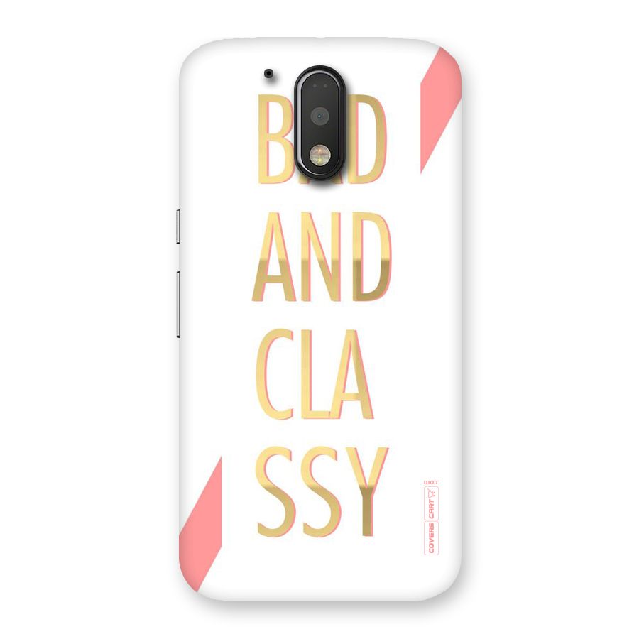 Bad And Classy Back Case for Motorola Moto G4