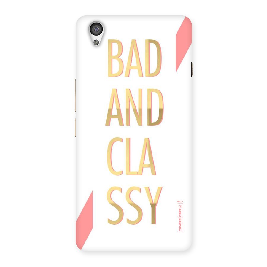 Bad And Classy Back Case for OnePlus X