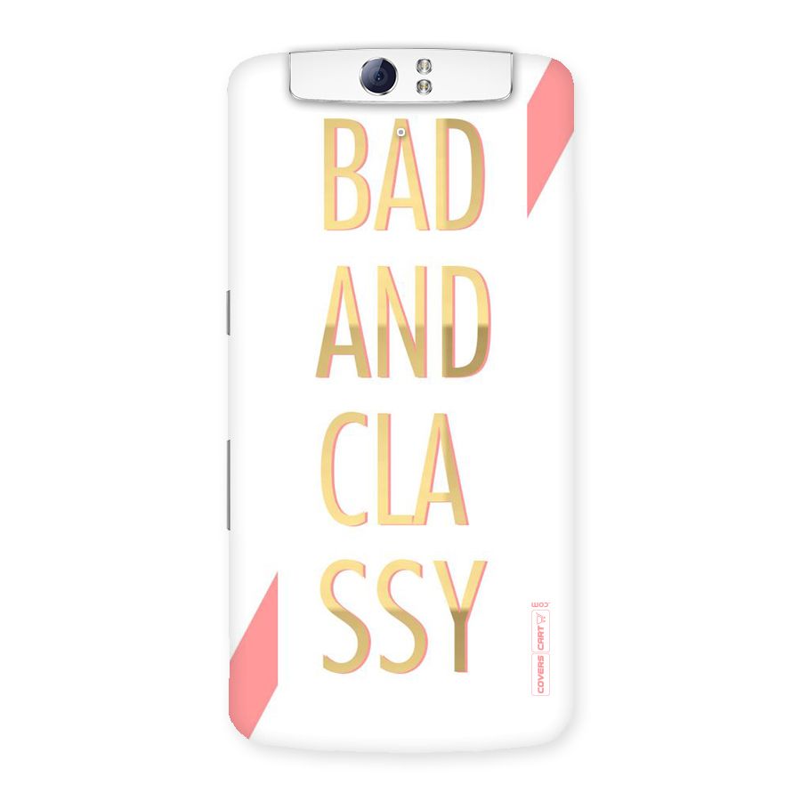 Bad And Classy Back Case for Oppo N1