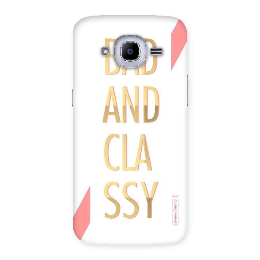 Bad And Classy Back Case for Samsung Galaxy J2 2016
