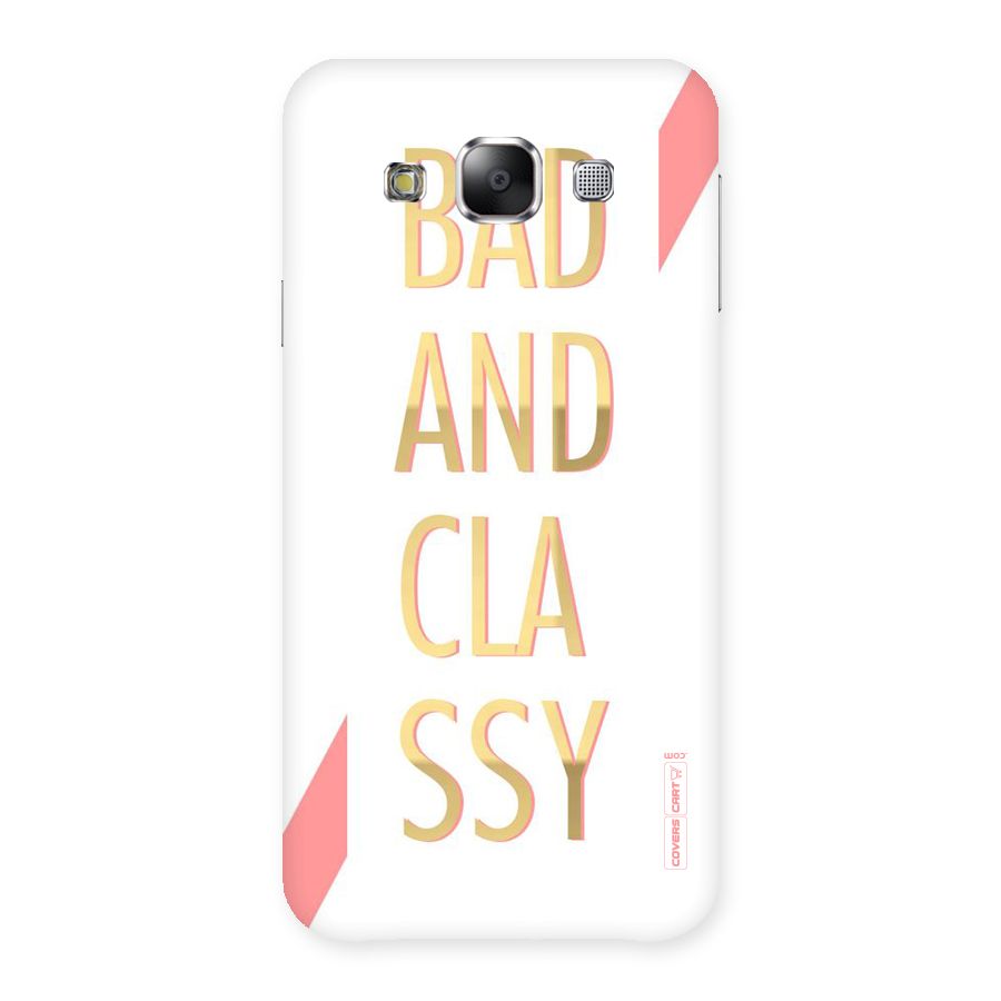 Bad And Classy Back Case for Samsung Galaxy E5