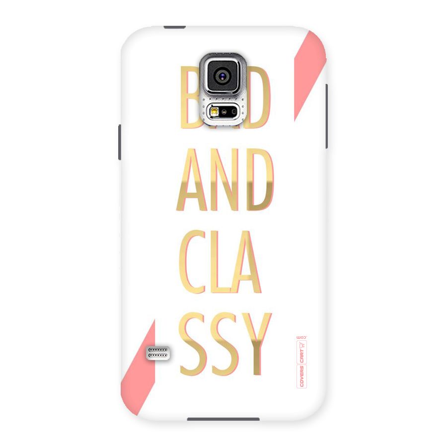 Bad And Classy Back Case for Samsung Galaxy S5