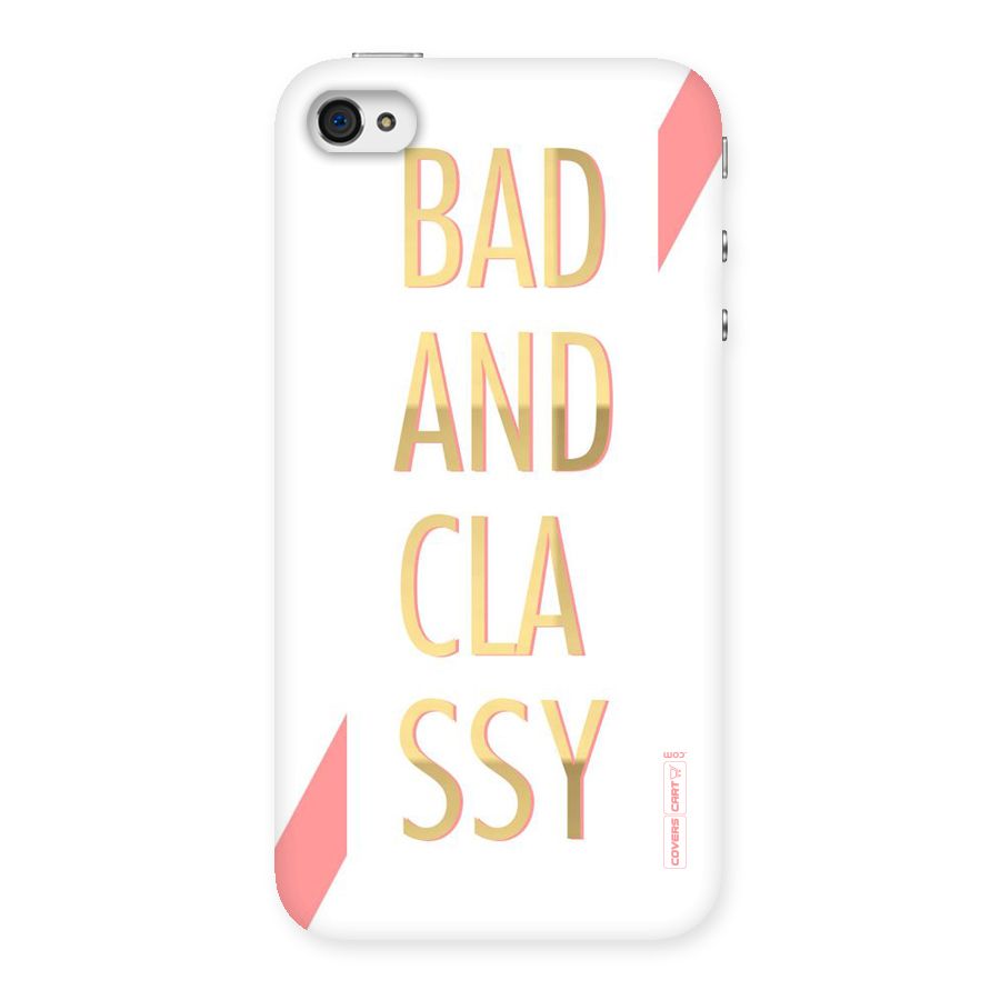 Bad And Classy Back Case for iPhone 4 4s