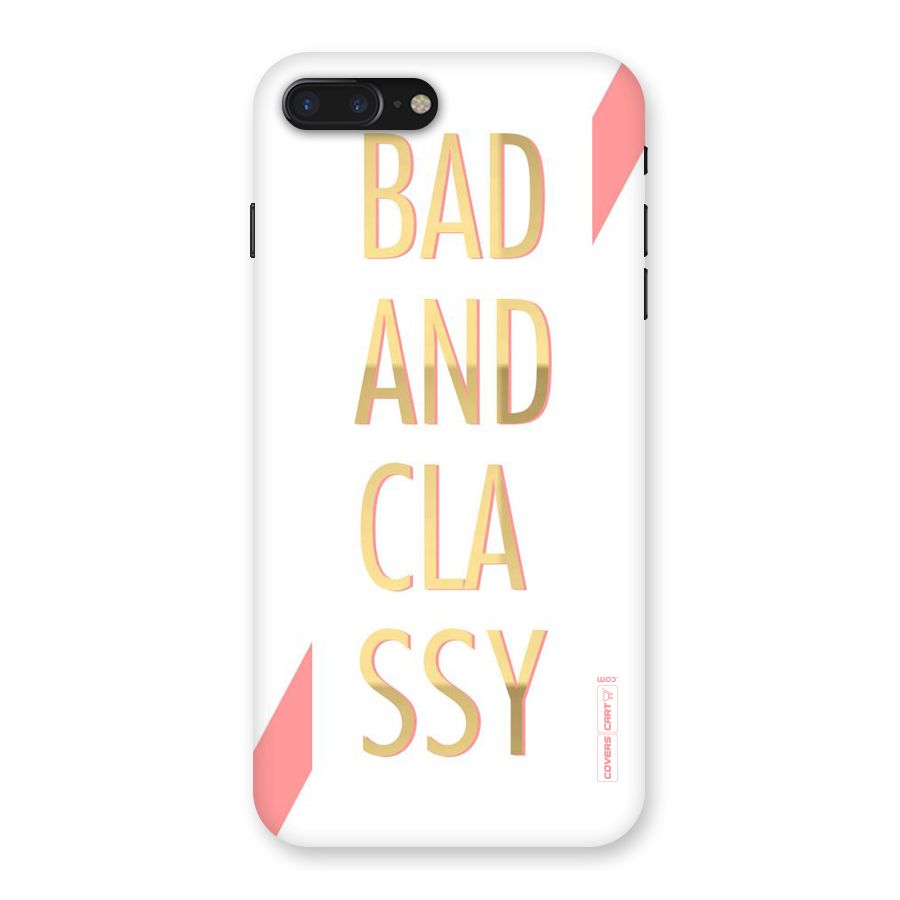 Bad And Classy Back Case for iPhone 7 Plus