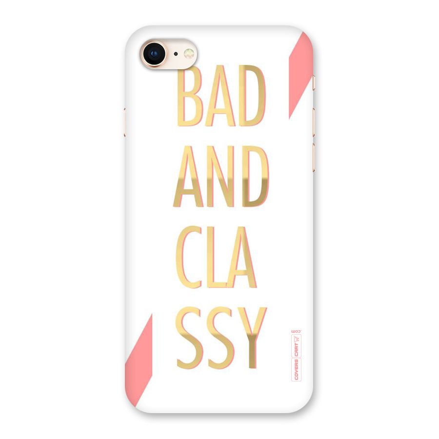 Bad And Classy Back Case for iPhone 8