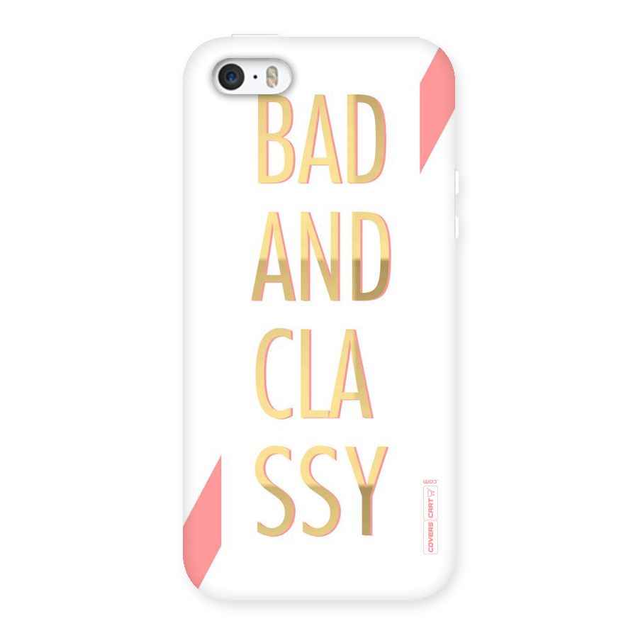 Bad And Classy Back Case for iPhone SE