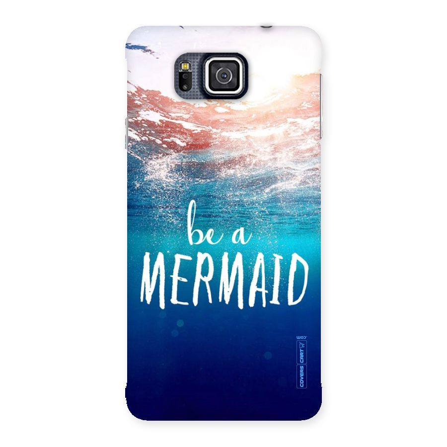 Be A Mermaid Back Case for Galaxy Alpha
