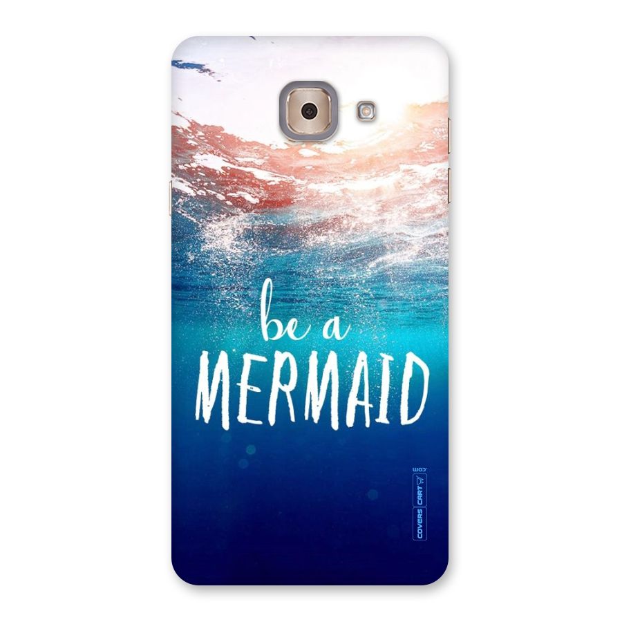 Be A Mermaid Back Case for Galaxy J7 Max