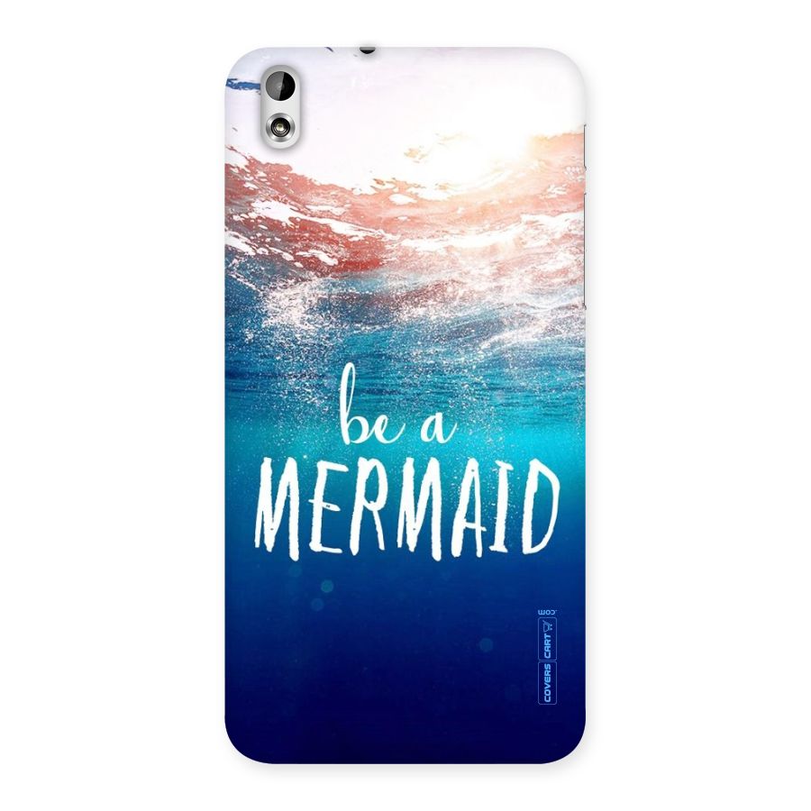 Be A Mermaid Back Case for HTC Desire 816g