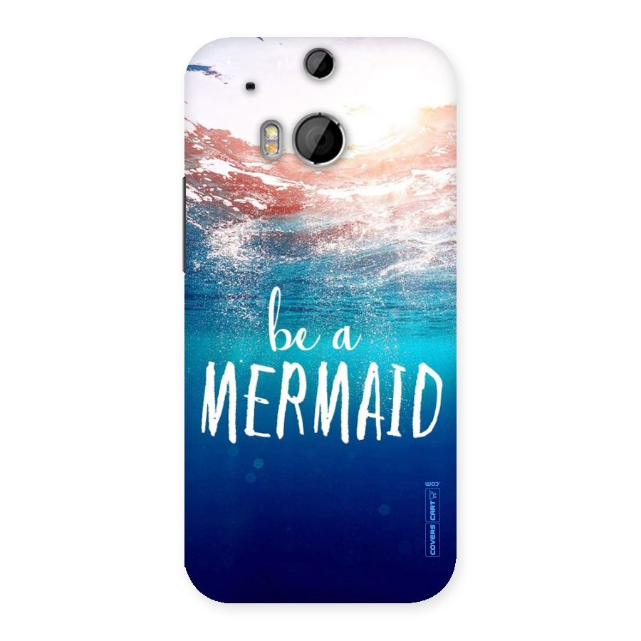 Be A Mermaid Back Case for HTC One M8