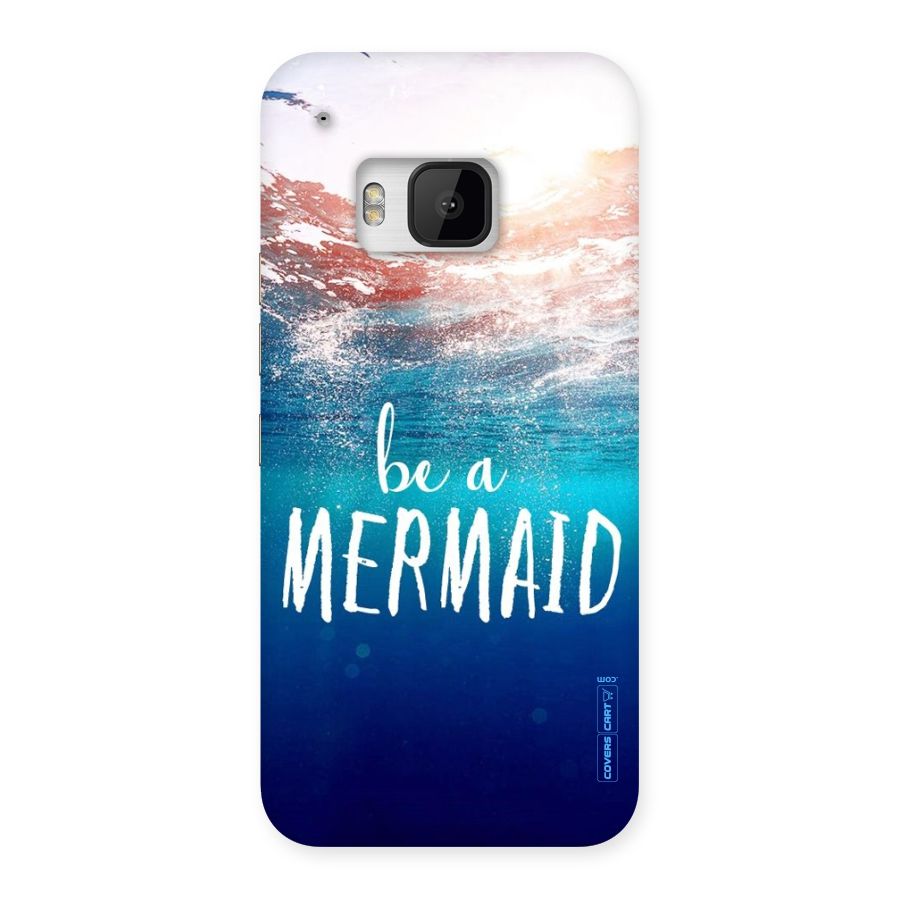 Be A Mermaid Back Case for HTC One M9