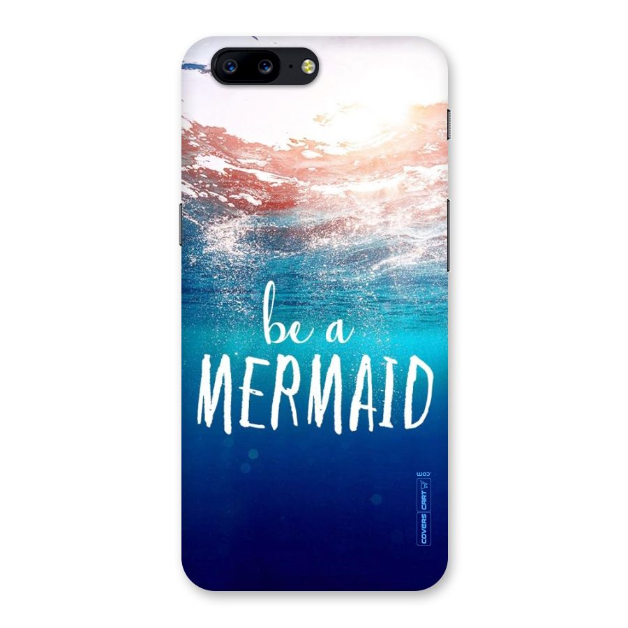 Be A Mermaid Back Case for OnePlus 5