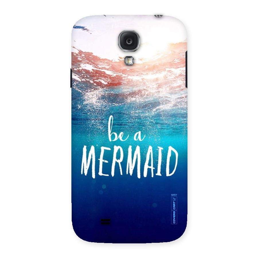 Be A Mermaid Back Case for Samsung Galaxy S4