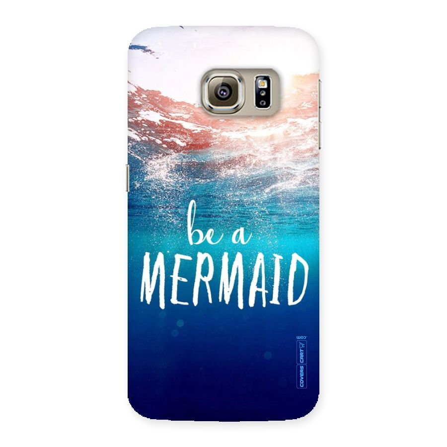 Be A Mermaid Back Case for Samsung Galaxy S6 Edge