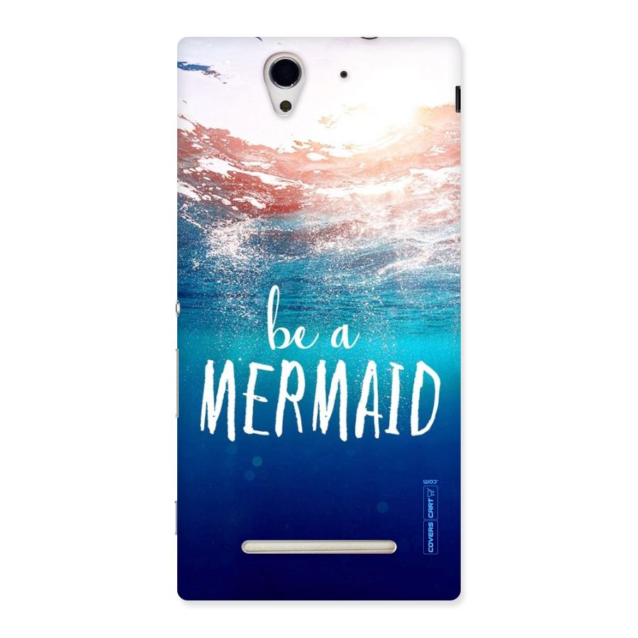 Be A Mermaid Back Case for Sony Xperia C3