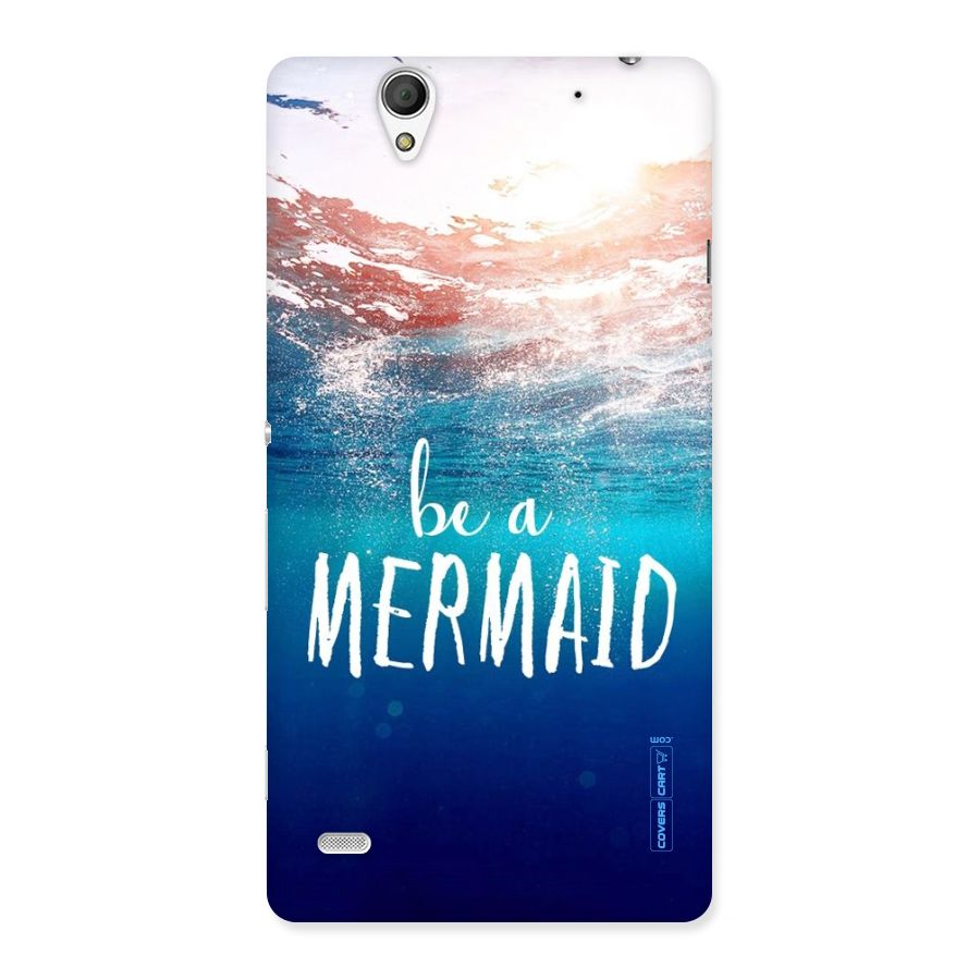 Be A Mermaid Back Case for Sony Xperia C4
