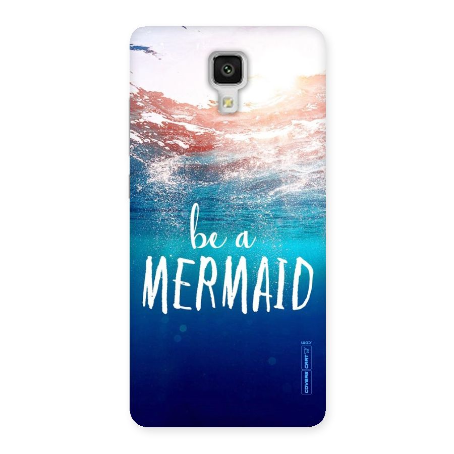 Be A Mermaid Back Case for Xiaomi Mi 4