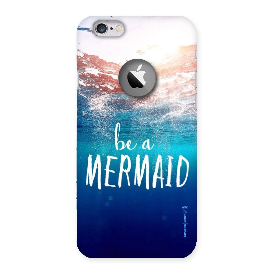 Be A Mermaid Back Case for iPhone 6 Logo Cut